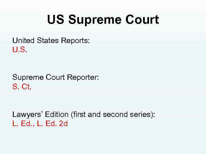 US Supreme Court United States Reports: U. S. Supreme Court Reporter: S. Ct. Lawyers’