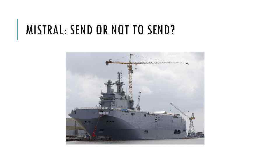 MISTRAL: SEND OR NOT TO SEND? 