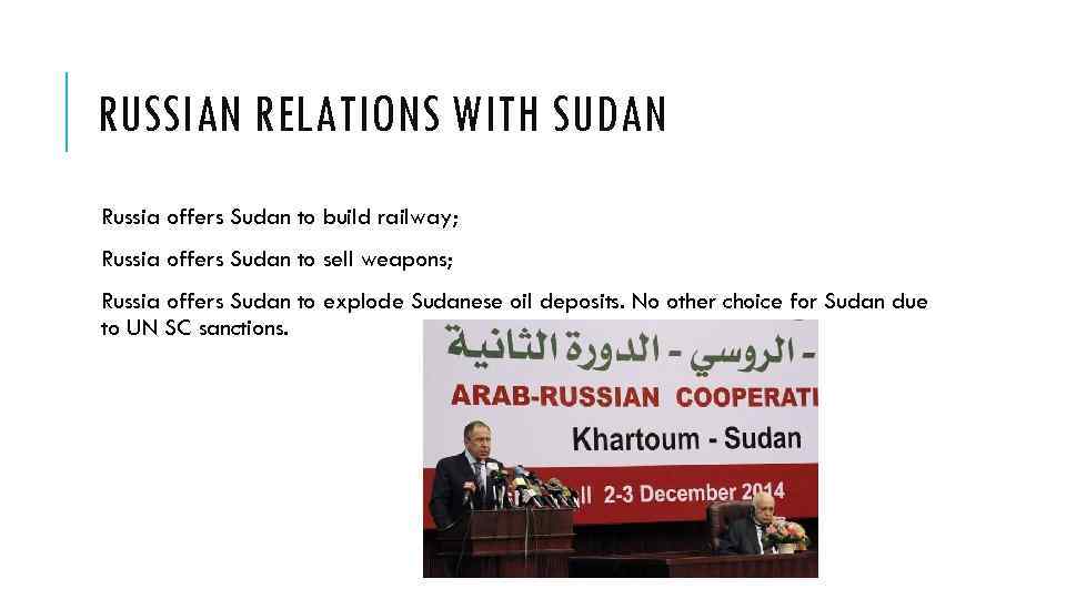 RUSSIAN RELATIONS WITH SUDAN Russia offers Sudan to build railway; Russia offers Sudan to