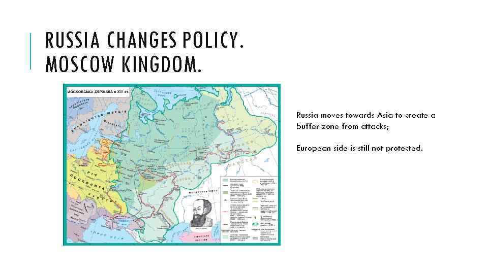 RUSSIA CHANGES POLICY. MOSCOW KINGDOM. Russia moves towards Asia to create a buffer zone