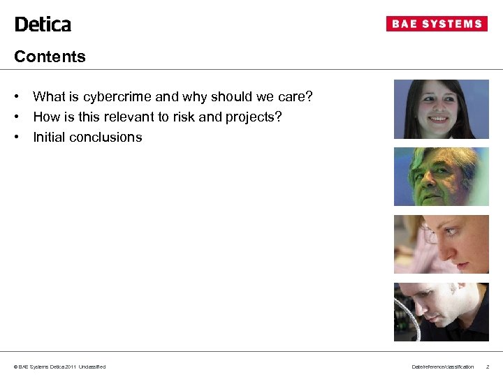 Contents • What is cybercrime and why should we care? • How is this