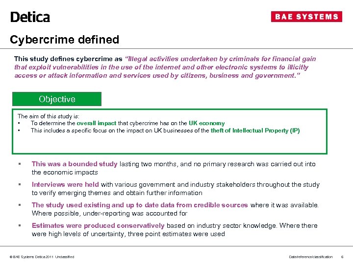 Cybercrime defined This study defines cybercrime as “Illegal activities undertaken by criminals for financial