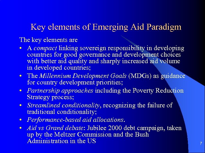 Key elements of Emerging Aid Paradigm The key elements are • A compact linking