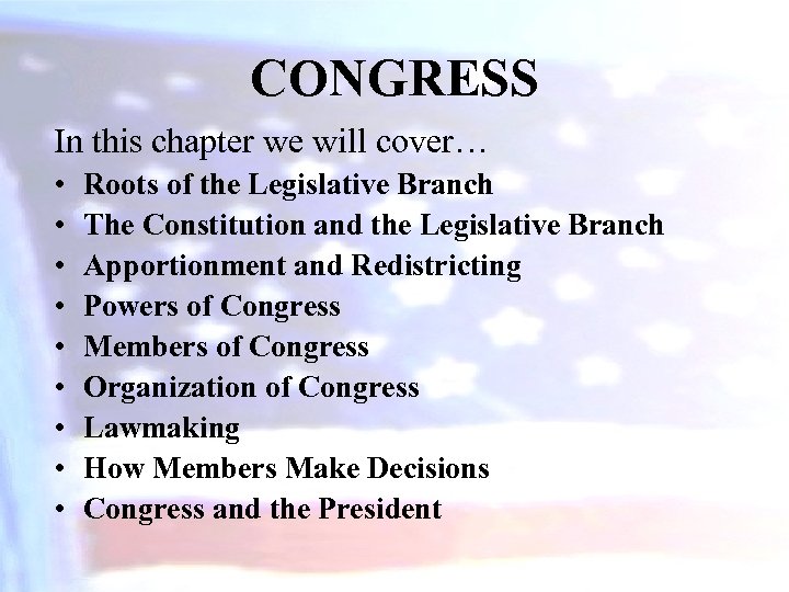 CONGRESS In this chapter we will cover… • • • Roots of the Legislative