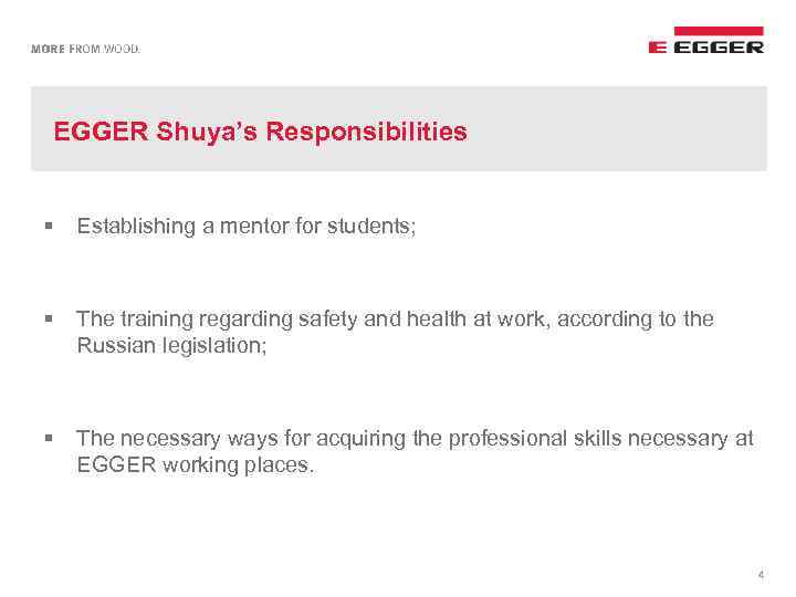 EGGER Shuya’s Responsibilities § Establishing a mentor for students; § The training regarding safety