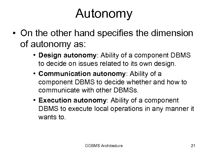 Autonomy • On the other hand specifies the dimension of autonomy as: • Design