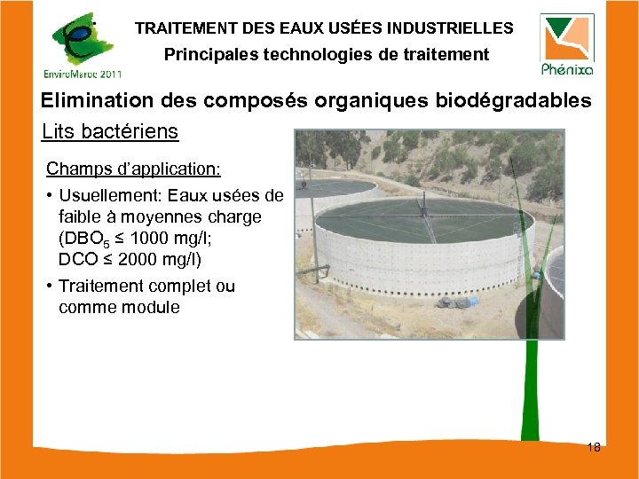 TRAITEMENT DES EAUX USÉES INDUSTRIELLES Principales technologies de traitement Elimination des composés organiques biodégradables