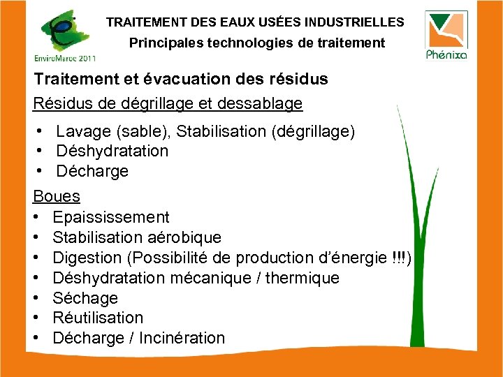 TRAITEMENT DES EAUX USÉES INDUSTRIELLES Principales technologies de traitement Traitement et évacuation des résidus