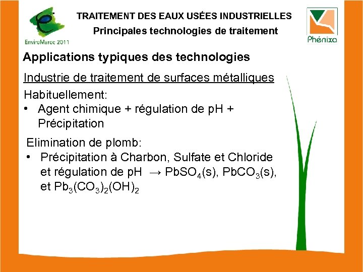 TRAITEMENT DES EAUX USÉES INDUSTRIELLES Principales technologies de traitement Applications typiques des technologies Industrie