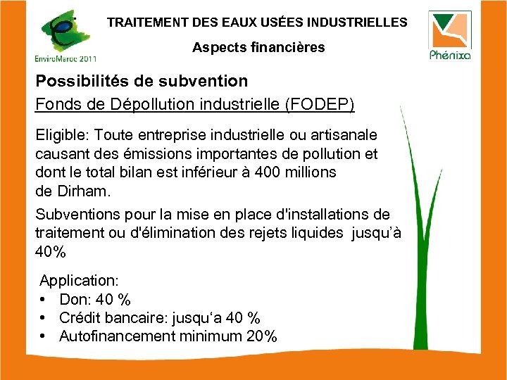 TRAITEMENT DES EAUX USÉES INDUSTRIELLES Aspects financières Possibilités de subvention Fonds de Dépollution industrielle