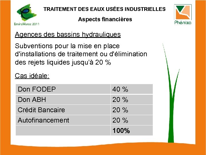 TRAITEMENT DES EAUX USÉES INDUSTRIELLES Aspects financières Agences des bassins hydrauliques Subventions pour la