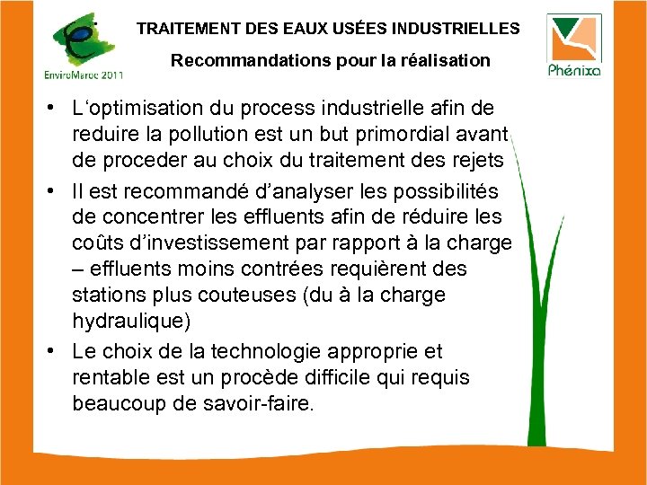 TRAITEMENT DES EAUX USÉES INDUSTRIELLES Recommandations pour la réalisation • L‘optimisation du process industrielle