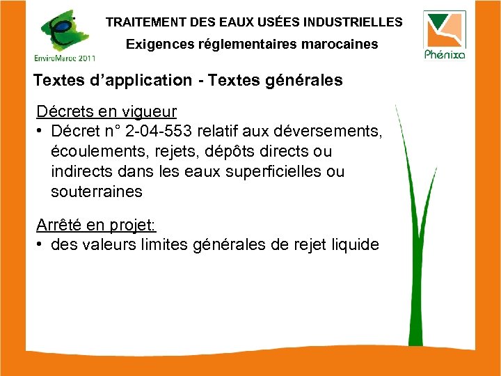 TRAITEMENT DES EAUX USÉES INDUSTRIELLES Exigences réglementaires marocaines Textes d’application - Textes générales Décrets