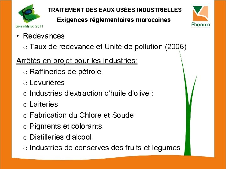 TRAITEMENT DES EAUX USÉES INDUSTRIELLES Exigences réglementaires marocaines • Redevances o Taux de redevance