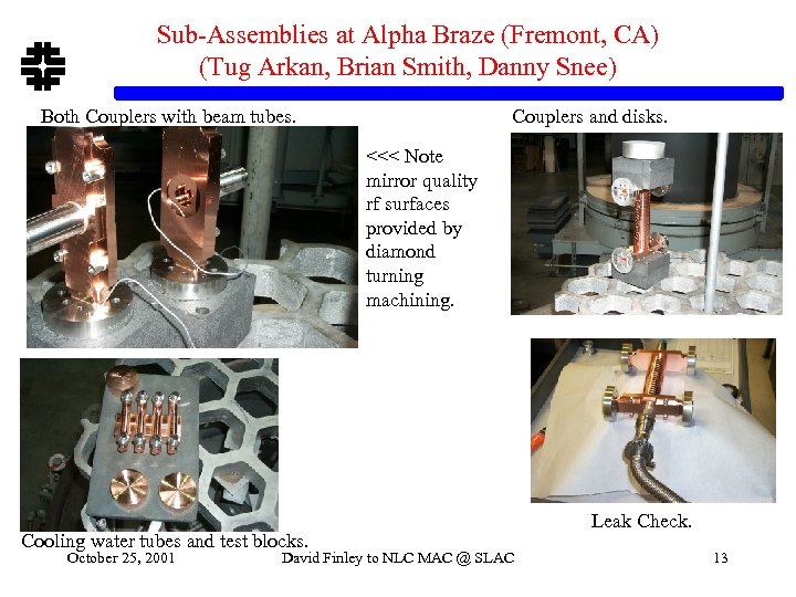 Sub-Assemblies at Alpha Braze (Fremont, CA) (Tug Arkan, Brian Smith, Danny Snee) Both Couplers