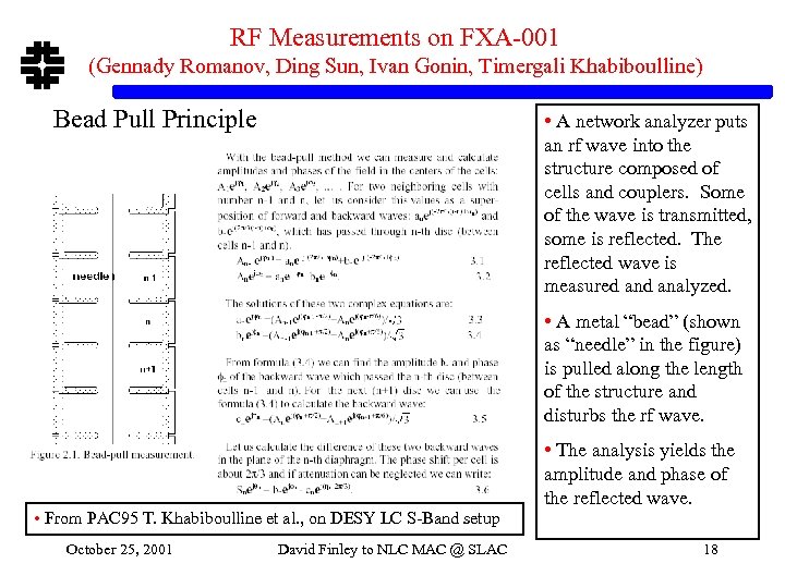 RF Measurements on FXA-001 (Gennady Romanov, Ding Sun, Ivan Gonin, Timergali Khabiboulline) Bead Pull