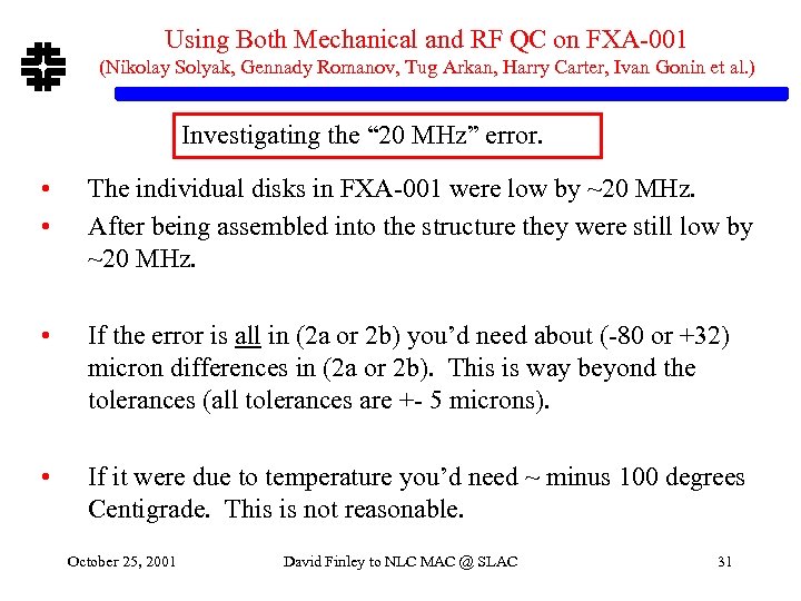 Using Both Mechanical and RF QC on FXA-001 (Nikolay Solyak, Gennady Romanov, Tug Arkan,