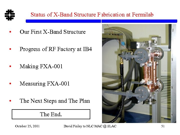 Status of X-Band Structure Fabrication at Fermilab • Our First X-Band Structure • Progress