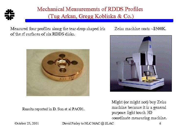 Mechanical Measurements of RDDS Profiles (Tug Arkan, Gregg Kobliska & Co. ) Measured four