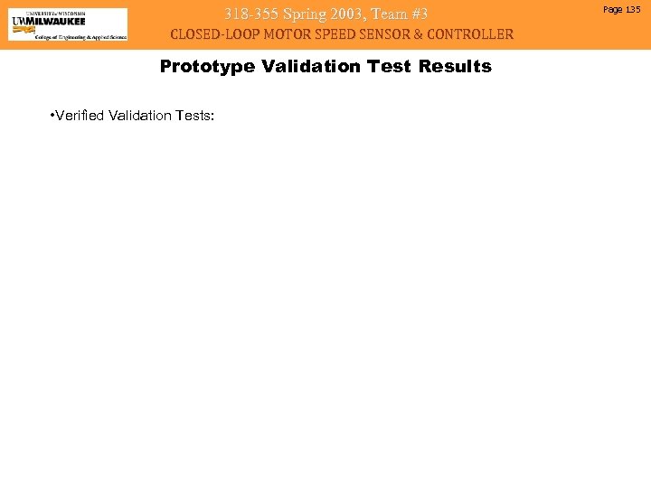 318 -355 Spring 2003, Team #3 CLOSED-LOOP MOTOR SPEED SENSOR & CONTROLLER Prototype Validation