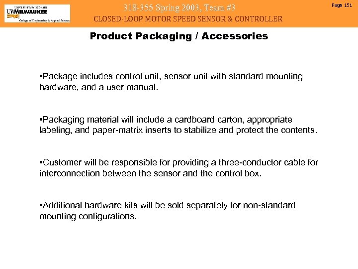 318 -355 Spring 2003, Team #3 CLOSED-LOOP MOTOR SPEED SENSOR & CONTROLLER Product Packaging