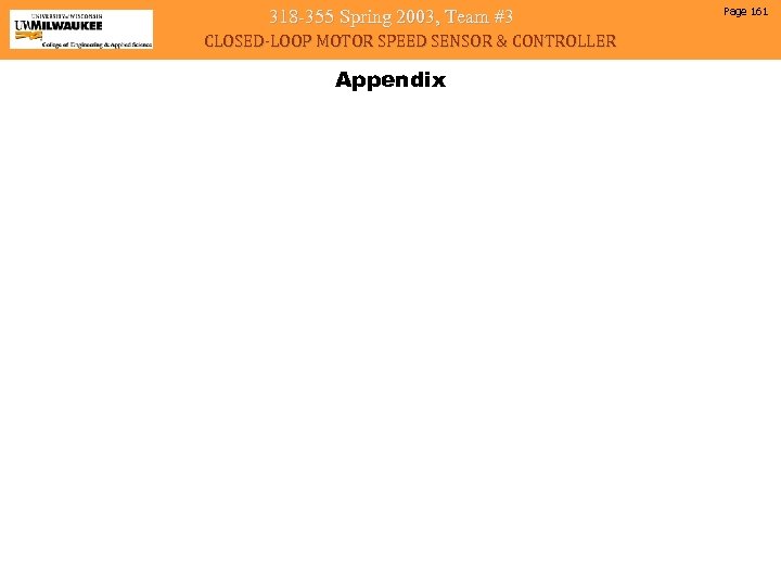 318 -355 Spring 2003, Team #3 CLOSED-LOOP MOTOR SPEED SENSOR & CONTROLLER Appendix Page