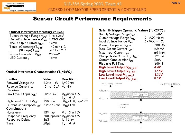 318 -355 Spring 2003, Team #3 CLOSED-LOOP MOTOR SPEED SENSOR & CONTROLLER Sensor Circuit