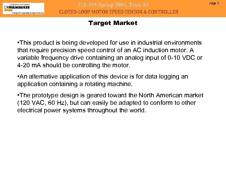 318 -355 Spring 2003, Team #3 CLOSED-LOOP MOTOR SPEED SENSOR & CONTROLLER Target Market