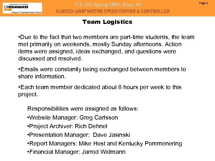 318 -355 Spring 2003, Team #3 CLOSED-LOOP MOTOR SPEED SENSOR & CONTROLLER Team Logistics