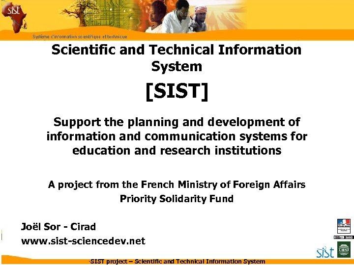 Scientific and Technical Information System [SIST] Support the planning and development of information and