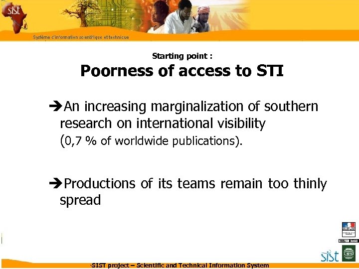 Starting point : Poorness of access to STI èAn increasing marginalization of southern research