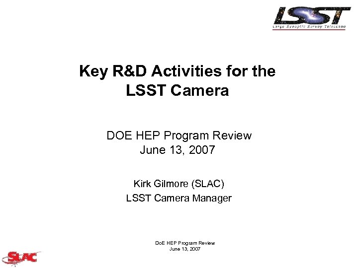 Key R&D Activities for the LSST Camera DOE HEP Program Review June 13, 2007