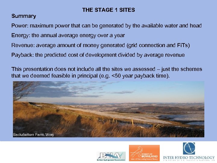Summary THE STAGE 1 SITES Power: maximum power that can be generated by the