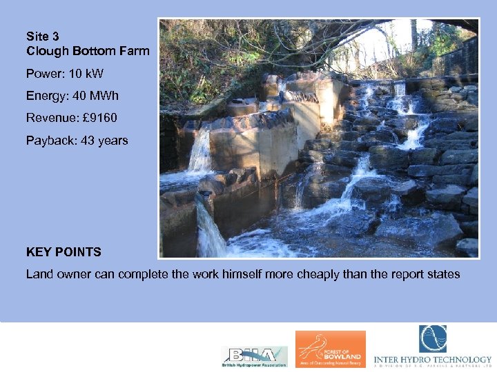 Site 3 Clough Bottom Farm Power: 10 k. W Energy: 40 MWh Revenue: £