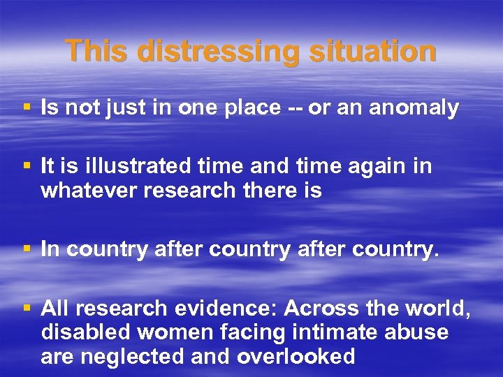 This distressing situation § Is not just in one place -- or an anomaly