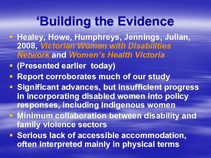 ‘Building the Evidence § Healey, Howe, Humphreys, Jennings, Julian, 2008, Victorian Women with Disabilities