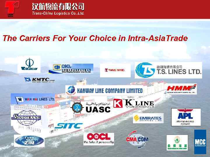 The Carriers For Your Choice in Intra-Asia. Trade 