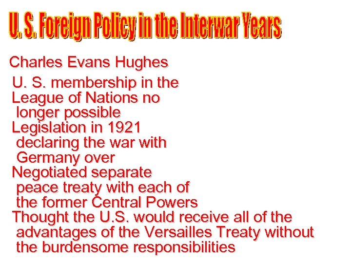 Charles Evans Hughes U. S. membership in the League of Nations no longer possible