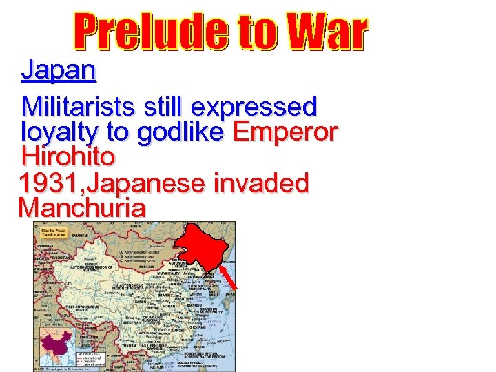 Japan Militarists still expressed loyalty to godlike Emperor Hirohito 1931, Japanese invaded Manchuria 