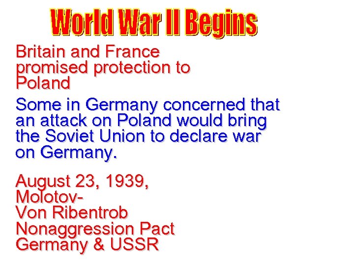 Britain and France promised protection to Poland Some in Germany concerned that an attack