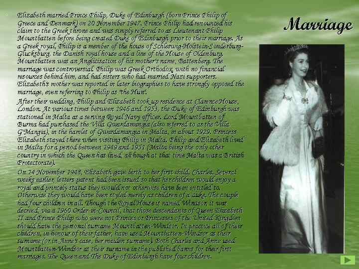 ◦ Elizabeth married Prince Philip, Duke of Edinburgh (born Prince Philip of ◦ ◦