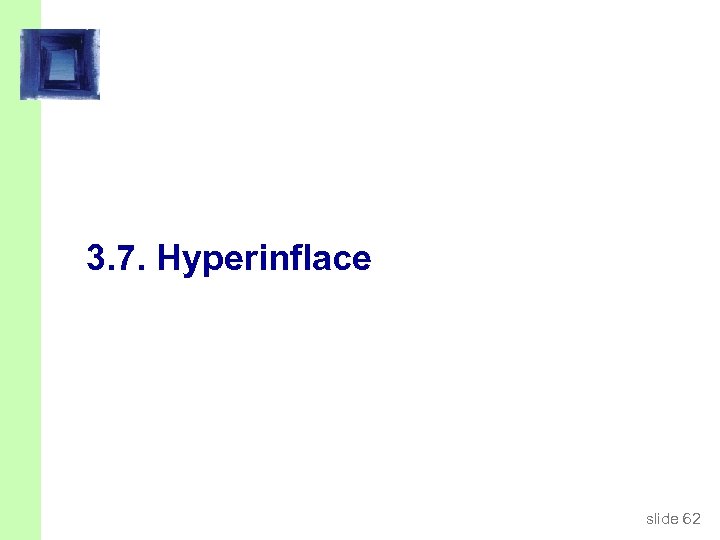 3. 7. Hyperinflace slide 62 