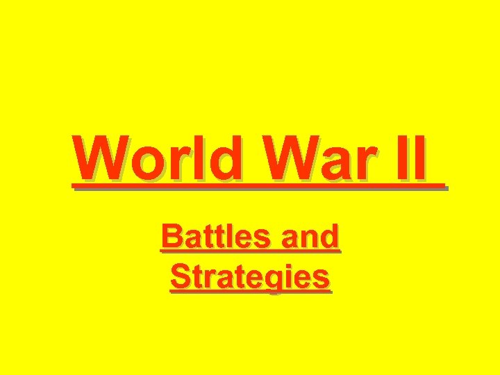 World War II Battles and Strategies 