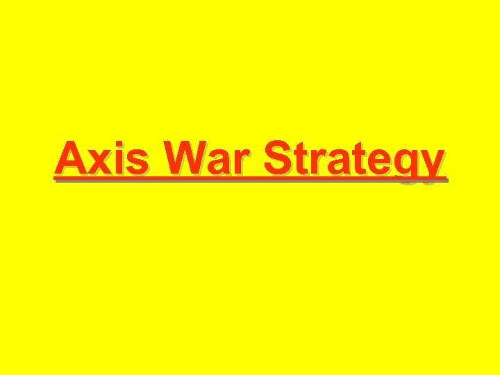 Axis War Strategy 