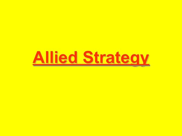 Allied Strategy 