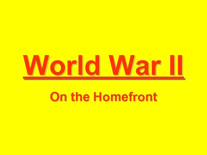 World War II On the Homefront 