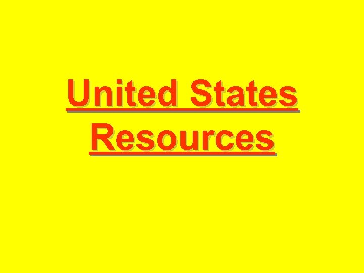 United States Resources 