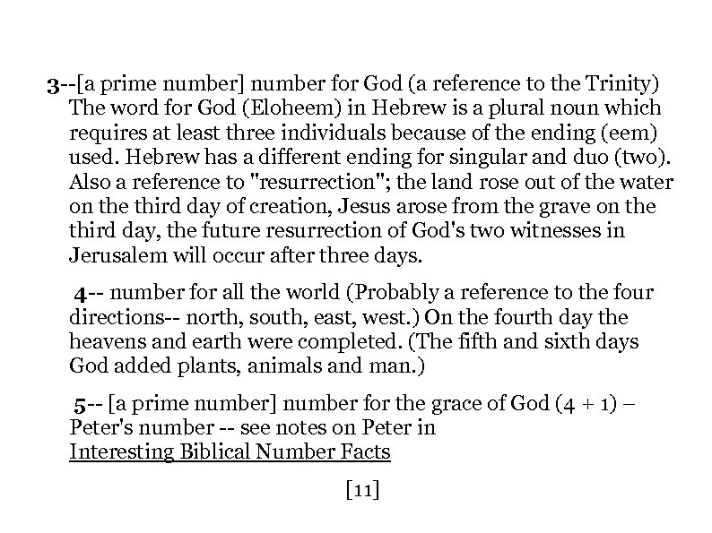 3 --[a prime number] number for God (a reference to the Trinity) The word
