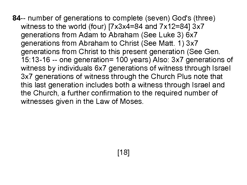 84 -- number of generations to complete (seven) God's (three) witness to the world