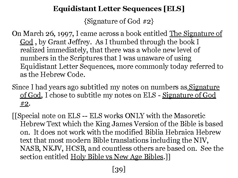 Equidistant Letter Sequences [ELS] {Signature of God #2} On March 26, 1997, I came